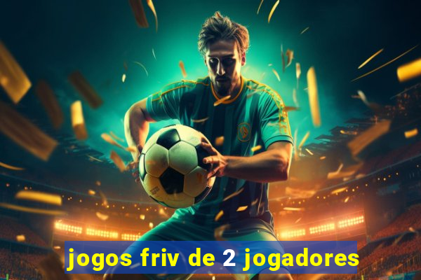 jogos friv de 2 jogadores